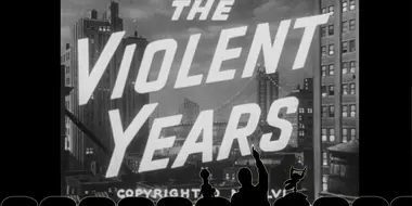 The Violent Years