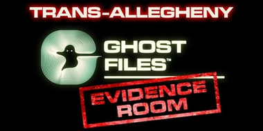 Ghost Files Evidence Room: Trans-Allegheny Asylum