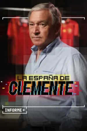 Informe+. La España de Clemente.