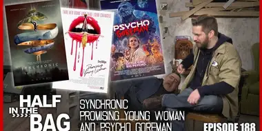 Synchronic, Promising Young Woman, and Psycho Goreman