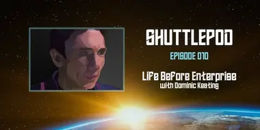 "Life Before Enterprise" with Dominic Keating Part 1