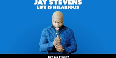 Jay Stevens: Life is Hilarious