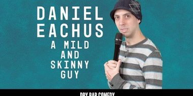 Daniel Eachus: A Mild and Skinny Guy