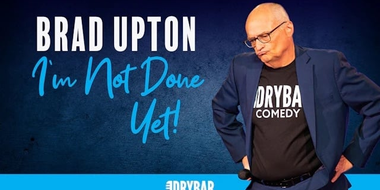 Brad Upton: I'm Not Done Yet!