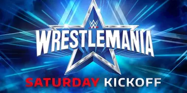 WrestleMania 38 - Saturday Kickoff