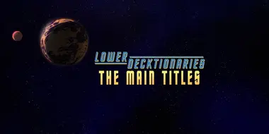 Lower Decktionaries - The Main Titles