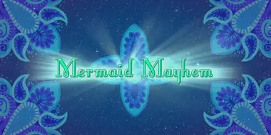 Mermaid Mayhem