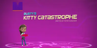 Rusty's Kitty Catastrophe