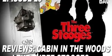 Cabin in the Woods and The Three Stooges