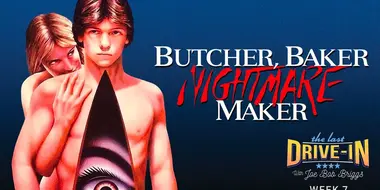 Butcher, Baker, Nightmare Maker