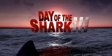 Day of the Shark 3