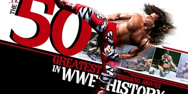 50 Greatest Finishing Moves in WWE History