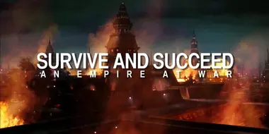 Survive and Succeed: An Empire at War