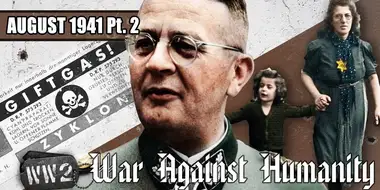 The SS and Wehrmacht Murder Inc. - August 1941, Pt. 2