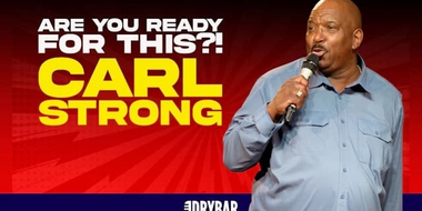 Carl Strong: Are You Ready for This?!