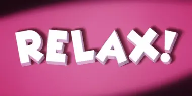 Relax!