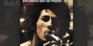 Bob Marley & The Wailers: Catch A Fire