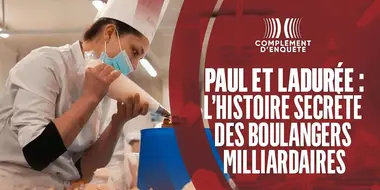 Paul et Ladurée : l'histoire secrète des boulangers milliardaires