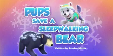 Pups Save a Sleepwalking Bear