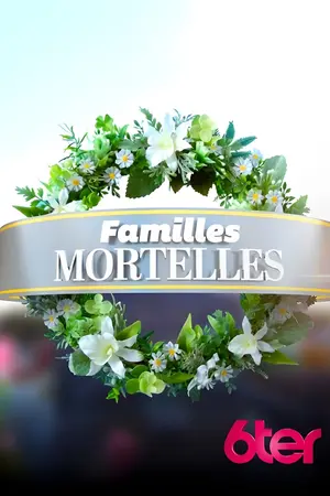 Familles mortelles