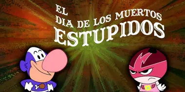 El Dia De Los Muertos Estupidos