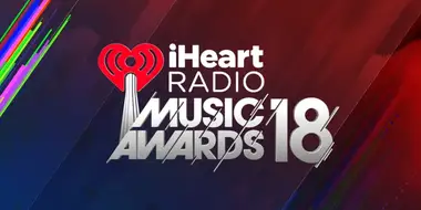 iHeartRadio Music Awards 2018