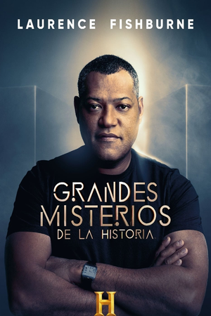 Grandes misterios de la historia (Laurence Fishburne)