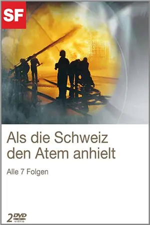 Als die Schweiz den Atem anhielt