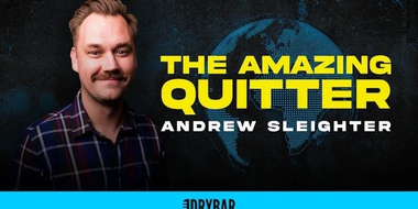 Andrew Sleighter: The Amazing Quitter