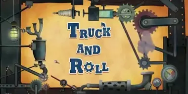 Truck and Roll
