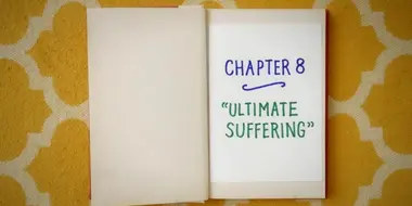 Chapter Eight: Ultimate Suffering