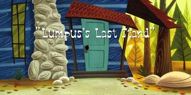 Lumpus's Last Stand