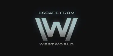 Escape From Westworld