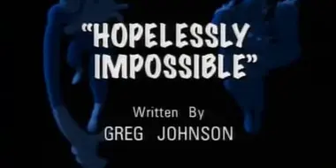 Hopelessly Impossible