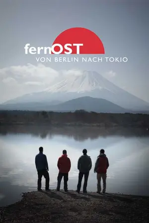 Fernost - Von Berlin nach Tokio