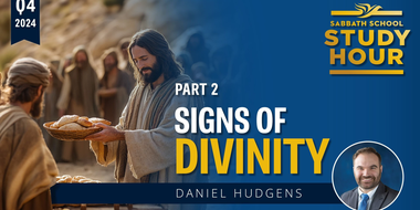 Lesson: 2 - Signs of Divinity