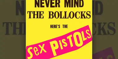 The Sex Pistols: Never Mind The Bollocks