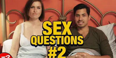 Sex Questions You Don't Want to Ask #2