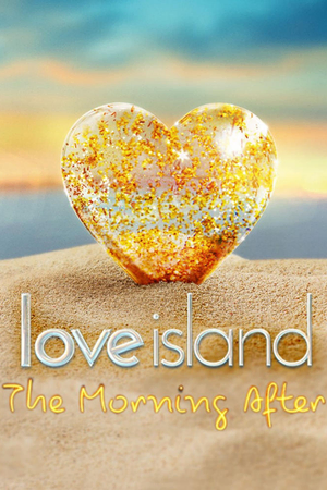 Love Island: The Morning After