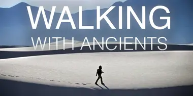 Walking With Ancients