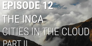 The Inca - Cities in the Cloud (Part 2 of 2)