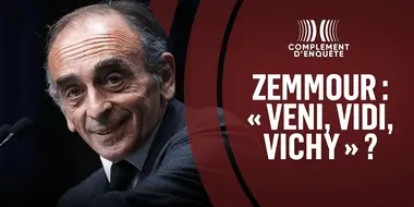 Zemmour : " Veni, Vidi, Vichy " ?