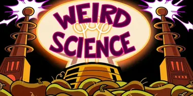 Weird Science