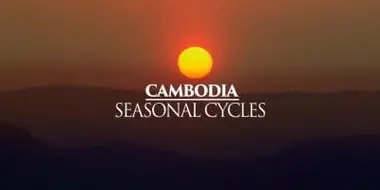 Cambodia: Seasonal Cycles