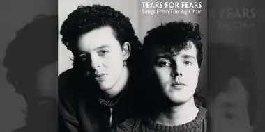 Tears for Fears: Songs from the Big Chair