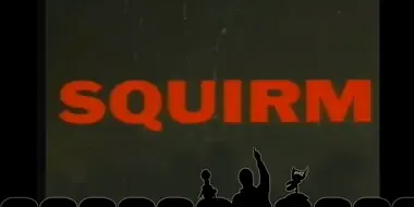 Squirm