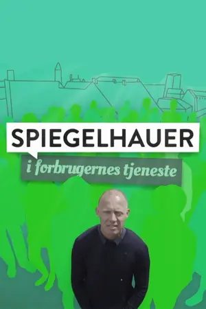 Spiegelhauer i forbrugernes tjeneste