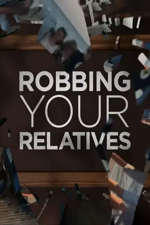 Robbing Your Relatives