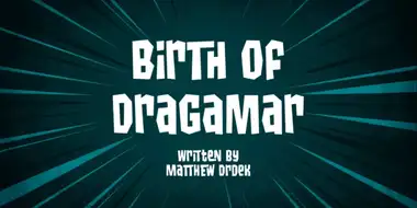 Birth of Dragamar