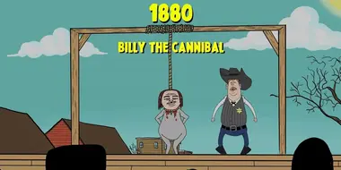 1880 - Part 1 Billy the Cannibal